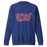 No Half Sends Crewneck - Unisex