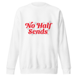 No Half Sends Crewneck - Unisex