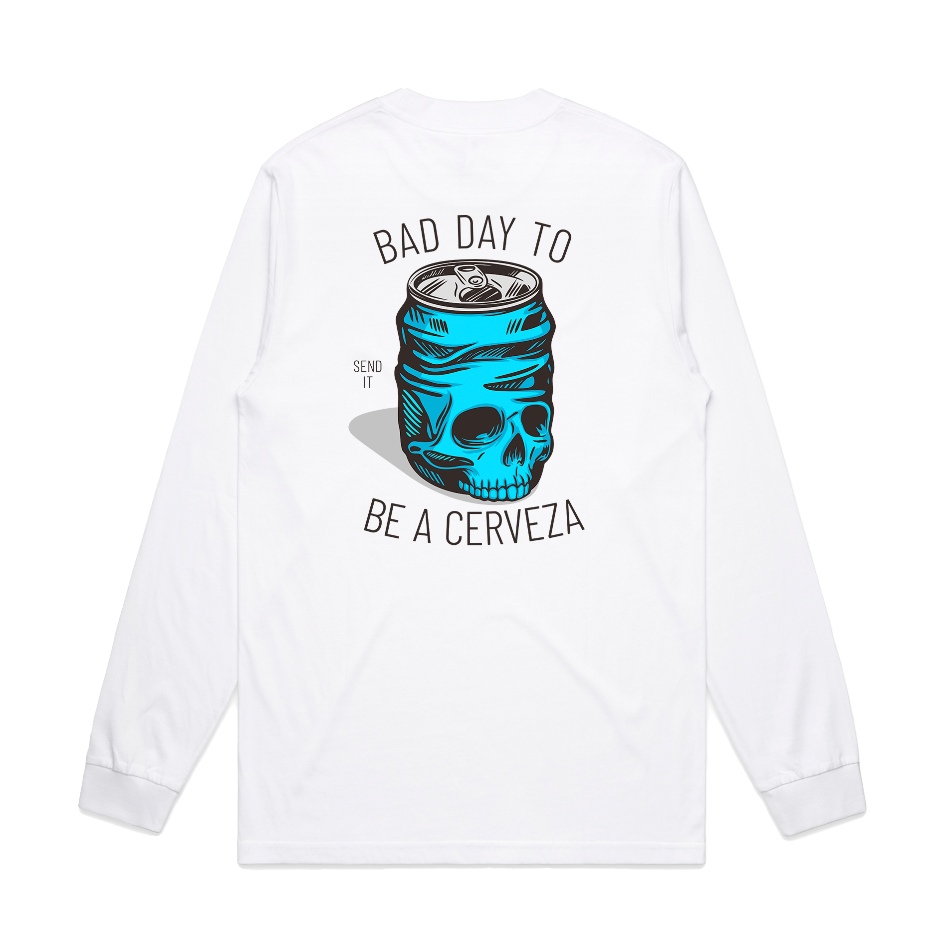 Bad Day To Be A Cerveza Long Sleeve Tee
