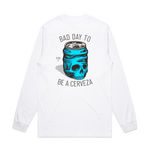 Bad Day To Be A Cerveza Long Sleeve Tee