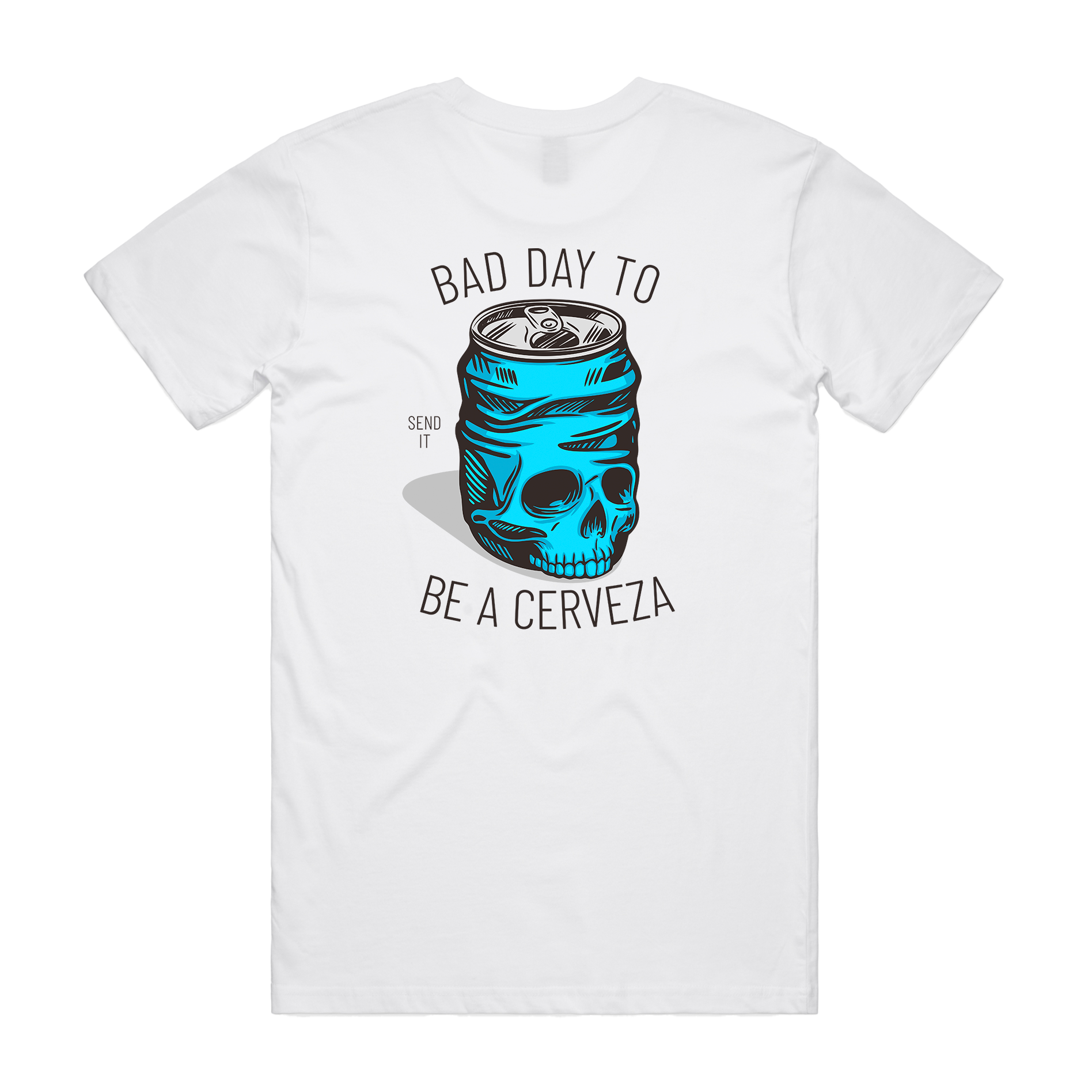 Bad Day To Be A Cerveza Tee