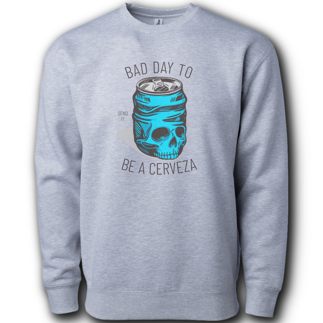 Bad Day to be a Cerveza Heavyweight Crewneck Sweatshirt