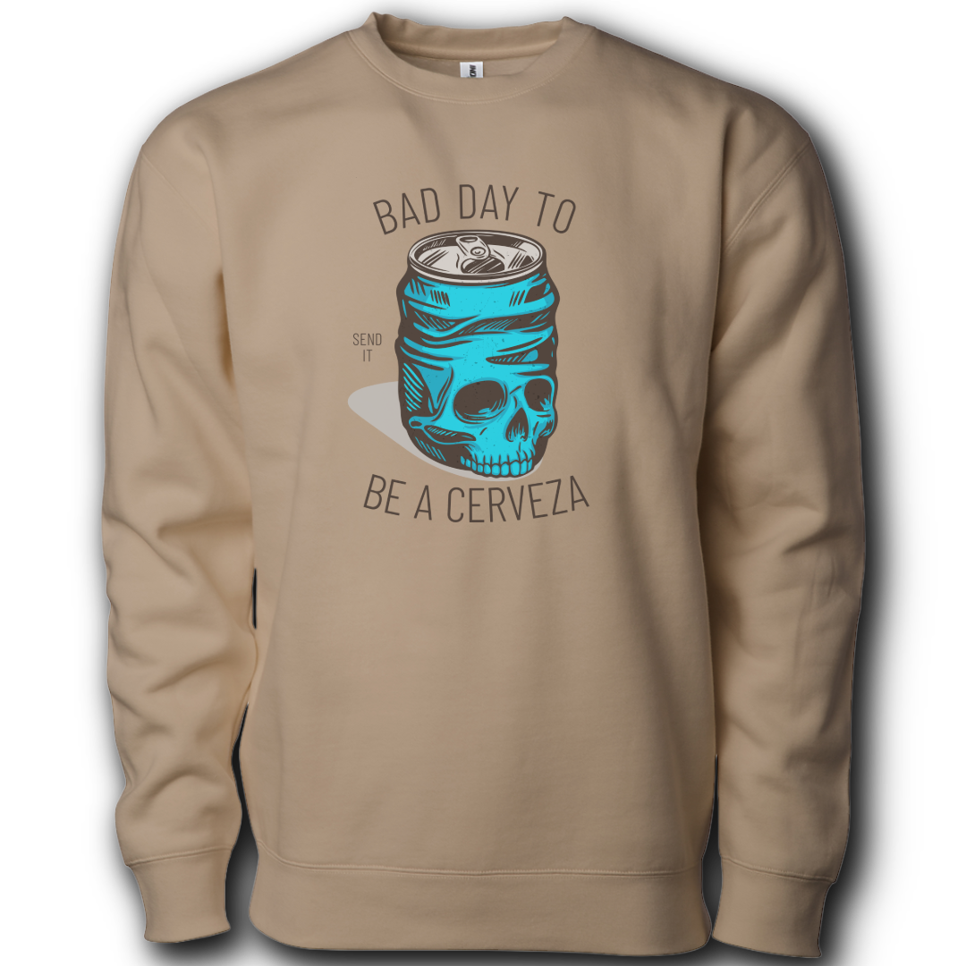 Bad Day to be a Cerveza Heavyweight Crewneck Sweatshirt