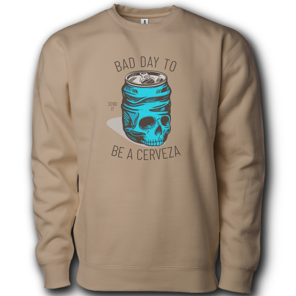 Bad Day to be a Cerveza Heavyweight Crewneck Sweatshirt