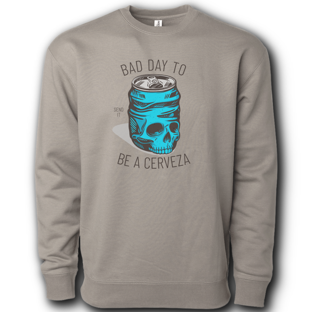 Bad Day to be a Cerveza Heavyweight Crewneck Sweatshirt