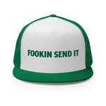Fookin Send It Trucker Cap